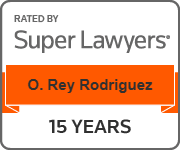 Rated By Super Lawyers | O. "Rey" Rodriguez | 15 Years